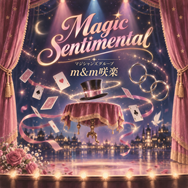 Magic Sentimental